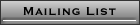 Mailing List